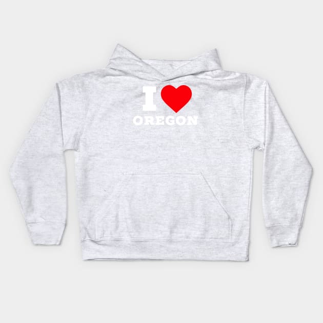 I Love Oregon Kids Hoodie by PodDesignShop